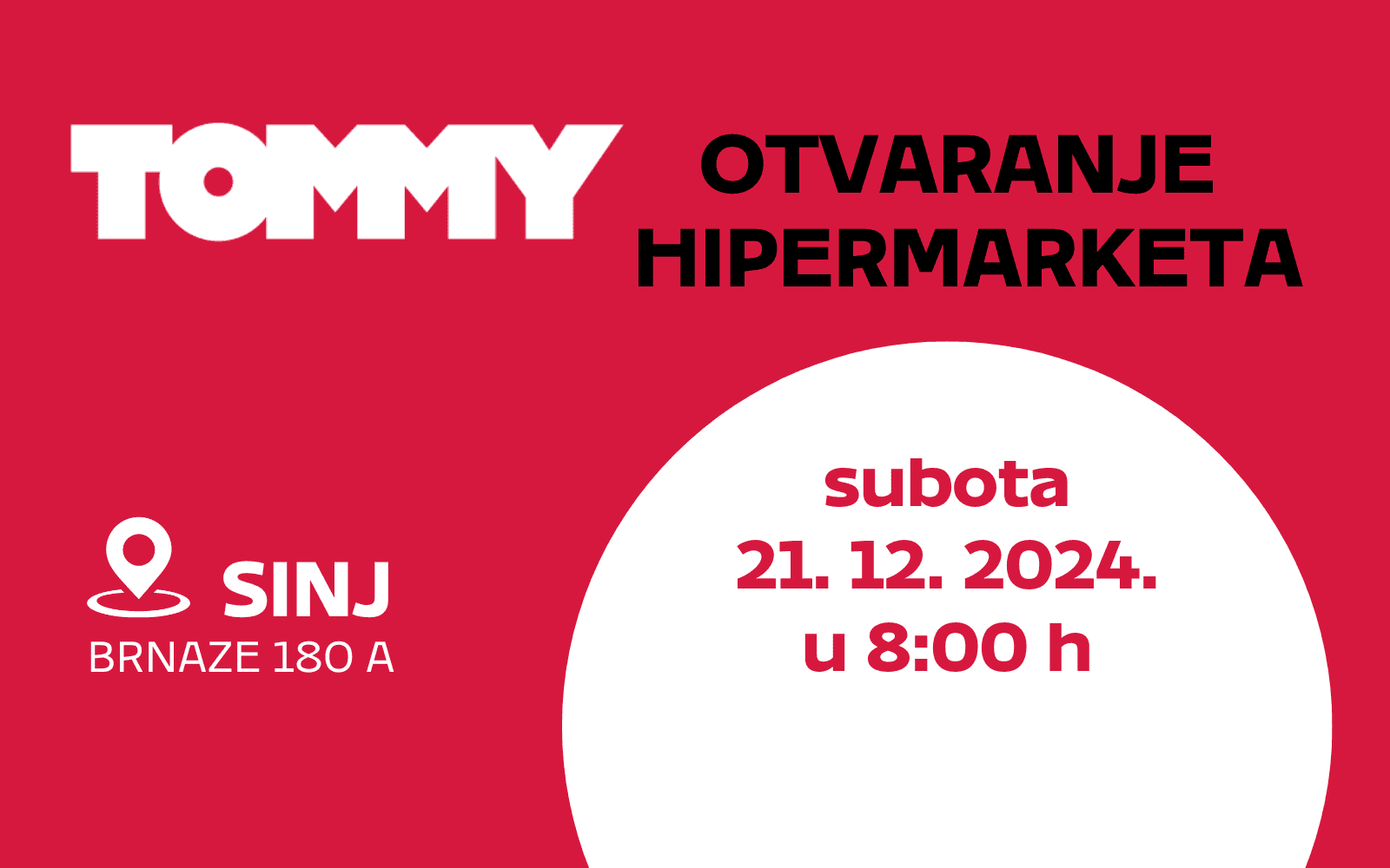 Tommy banner - Otvaranje hipermarketa u Brnazama