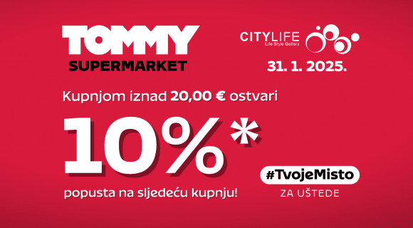 Super pogodnost u Tommyju u sklopu centra City Life