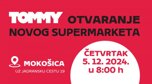 Otvaranje novog Tommy supermarketa u Mokošici